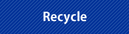 Recycle